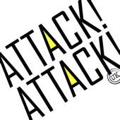 Attack Attack (UK) : Attack! Attack!